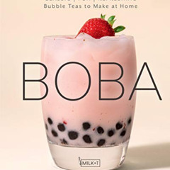 [READ] KINDLE √ Boba: Classic, Fun, Refreshing - Bubble Teas to Make at Home by  Stac
