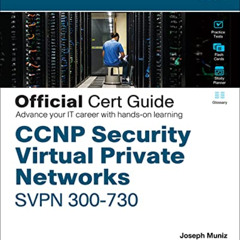 FREE KINDLE 📕 CCNP Security Virtual Private Networks SVPN 300-730 Official Cert Guid