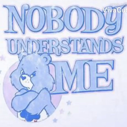 Nobody Understand Me &#x1F630;&#x1F622;.mp3