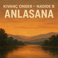 Kivanc Onder & Nahide B - Anlasana (Extented)