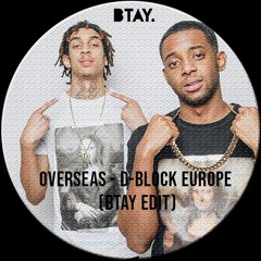 Overseas - D Block Europe (BTAY Edit) (FREE DOWNLOAD)