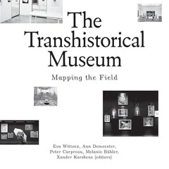 Kindle⚡online✔PDF The Transhistorical Museum: Mapping the Field