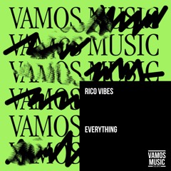 Rico Vibes - Everything Radio Mix(official release July 6)