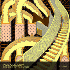 Alex Dolby - Echoes Of The Void [LP] EVOD Digital (EVD062)