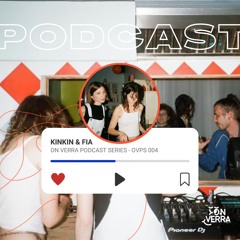 On Verra Podcast Series 004 - Kinkin & Fia