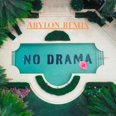 No Drama (ABYLON Remix) - Two Friends ft. Kid Quill, New Beat Fund