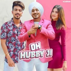 OH HUBBY JI -  Amar Sandhu Ft Mr Mrs Narula | MixSingh | Latest Punjabi Songs 2021