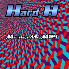 DJ Hard H. - .Mainstage Mix 1 2024