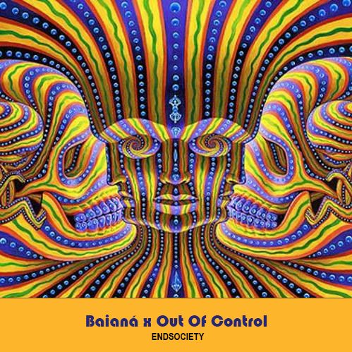 Baianá x Out Of Control
