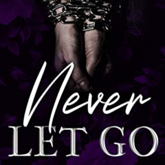 [Get] EPUB ✏️ Never Let Go by  Lauren Biel [PDF EBOOK EPUB KINDLE]