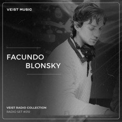 VEIST MUSIC pres. FACUNDO BLONSKY Radio Set #010