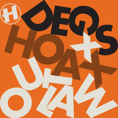 Degs, Hoax - Outlaw
