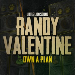 Randy Valentine & Little Lion Sound - Own A Plan (Evience Music)