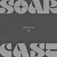 Soarcast 014 - Arpeggio