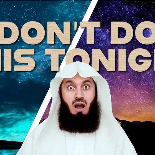 PLEASE DON'T SPEND LAYLATUL QADR LIKE THIS!! - MUFTI MENK