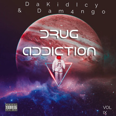 DaKidIcy X DAM4NGO - Drug Addiction