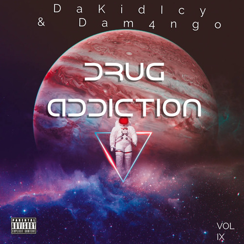 DaKidIcy X DAM4NGO - Drug Addiction