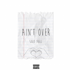 Ain’t Over [Prod. Sd_beatz]