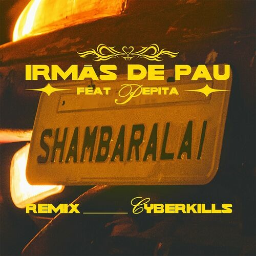 Irmãs de Pau, Pepita - Shambaralai (CyberKills Remix)