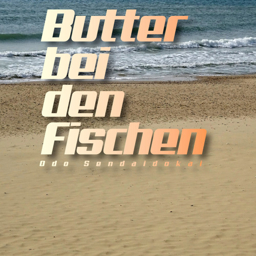Chicken Dub (Butter bei den Fischen hinter den Büschen RMX) - Odo Sendaidokai #Teaser