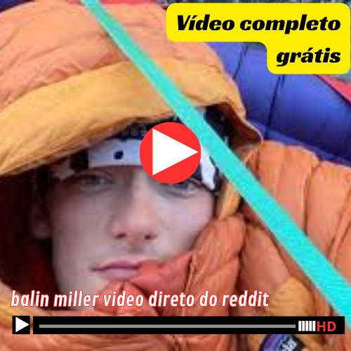 MAIS RECENTE balin miller video direto do reddit