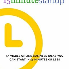 ✔️ Read The15minutestartup: 15 Viable Online Business Ideas You Can Start in 15 Minutes or Less