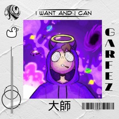 I Want And I Can- Tag