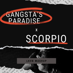 Gangsta's Paradise X Scorpio - [LKVB Mashup]