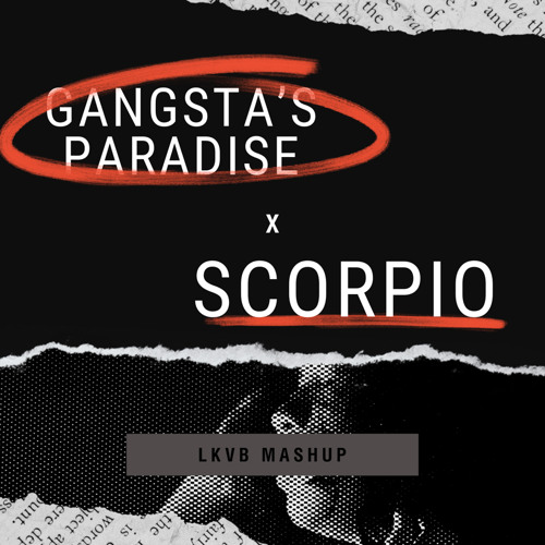 Gangsta's Paradise X Scorpio - [LKVB Mashup]