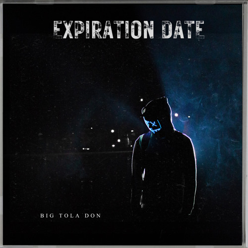 Big Tola Don - Expiration Date