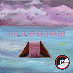 NoisicK - ILLUSION
