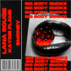 BIG BODY SMOKE(#BBS)