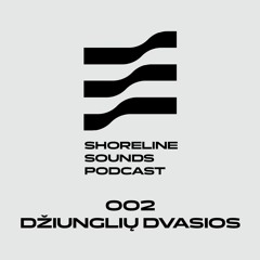 002 DŽIUNGLIŲ DVASIOS | SHORELINE SOUNDS PODCAST