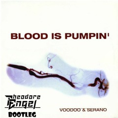 Voodoo & Serano - Blood is Pumping (Theodore Engel Bootleg)