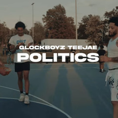Glockboyz Teejaee - POLITICS