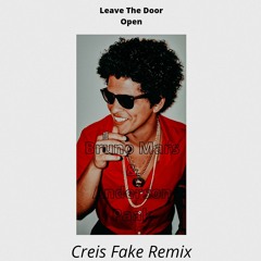 Leave The Door Open (Creis Fake Remix)
