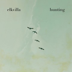 Elkvilla - Hunting (with lyrics)