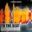 Dimitri Vegas & Like Mike, Regard, NATTI NATASHA, Sash! - To The Beat ( DJ BPM REMIX  )