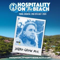 Jabro Grow | Hospitality On The Beach Mix 2024