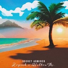 Secret Admirer - Zoyeah X Hilton M.