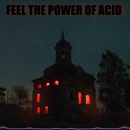 Psyko Maniac - Feel The Power Of Acid (Techno)