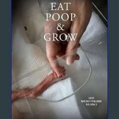 PDF [READ] ✨ Breathe, Eat, Poop & Grow: Our Micro-Preemie Journey get [PDF]