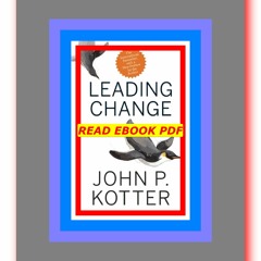 [Read] [PDF] Leading Change  by John P. Kotter