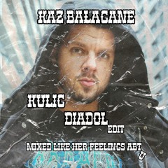 Kaz Bałagane - Kulig ( Diadol Remix )