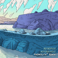 Retrópico - Autoraviole (PHonolith (FR) remix)