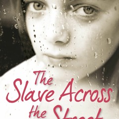 ⚡Audiobook🔥 The Slave Across the Street: The harrowing true story of how a 15-ye