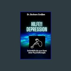 [PDF] 💖 Hilfe!! Depression: Soforthilfe bis zum Start einer Psychotherapie (German Edition) get [P