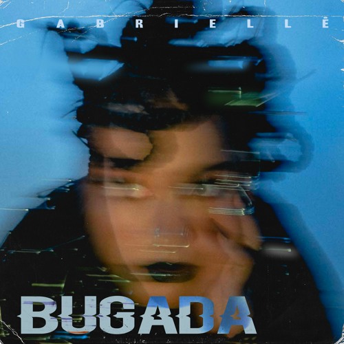 Álbum Bugada- Gabriellê