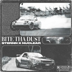 BITE THA DUST w/NUCLEAR