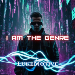 I Am the Genre